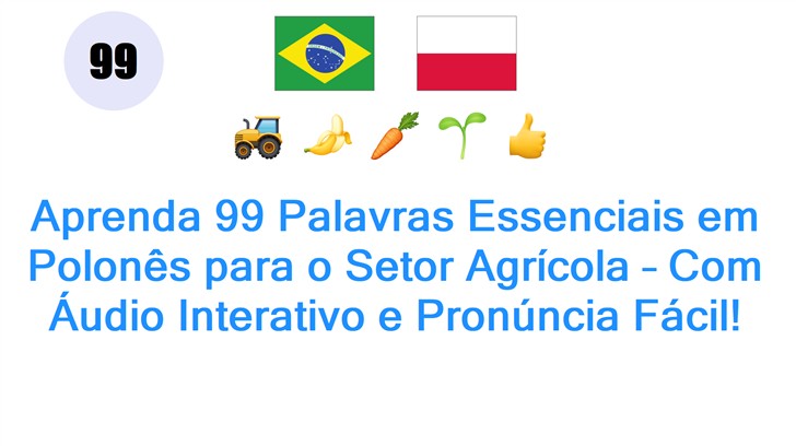 Aprenda 99 Palavras Essenciais em Polonês para o Setor Agrícola – Com Áudio Interativo e Pronúncia Fácil!